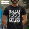 Clipse Let God Sort Em Out Event Cleveland Oh T Shirt