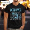Dead Eyes Relapse It S Not Epiphany You Ll Be The Death Of Me T Shirt