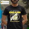 Drain Who S Having Fun Flatspo T Shirt