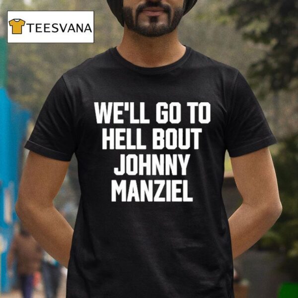 Drake Wearing We Ll Go To Hell About Johnny Manziel T Shirt