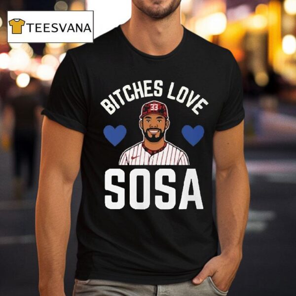 Edmundo Sosa Bitches Love Sosa Philadelphia Phillies T Shirt