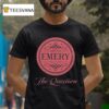 Emery The Question Year Anniversary T Shirt