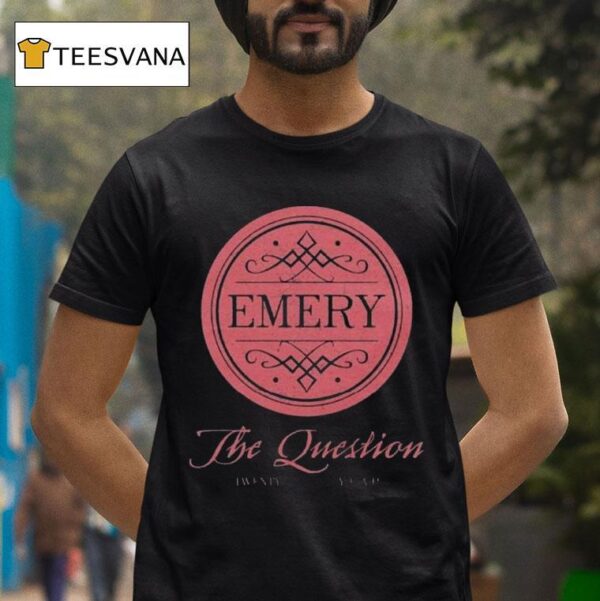 Emery The Question Year Anniversary T Shirt