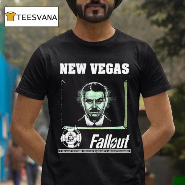 Fallout New Vegas Mr House If You Want To Witness The Fate Of Democracy Look Out The Window T Shirt