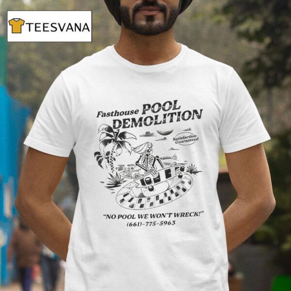 Fasthouse Pool Demolition No Pool We Won T Wreck T Shirt