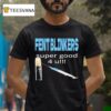 Fent Blinkers Super Good U T Shirt