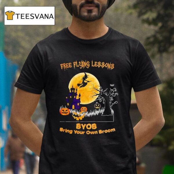 Free Flying Lessons Byob Bring Your Own Broom Halloween T Shirt