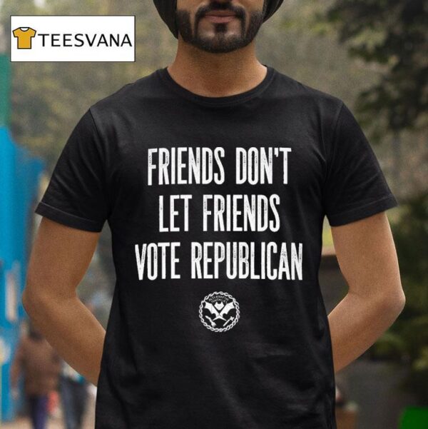Friends Don T Let Friends Vote Republican Alternative Tentacles T Shirt