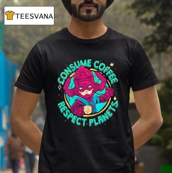 Galactus Consume Coffee Respect Planets T Shirt