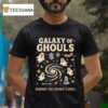 Galaxy Of Ghouls Milky Way Beware The Cosmic Curse Halloween T Shirt