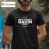 Gavin Newsom Make America Gavin Again T Shirt