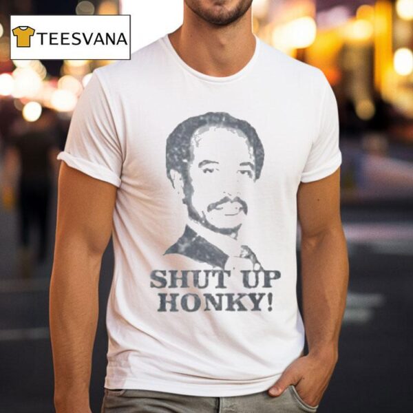 George Jefferson Shut Up Honky T Shirt