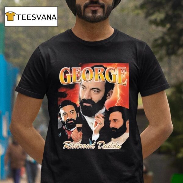 George Railroad Daddy The Gilded Age T Shirt