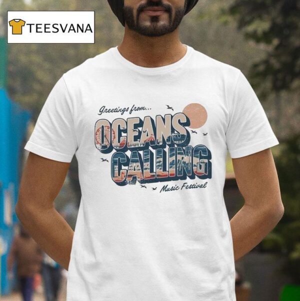Greetings From Oceans Calling Music Festival T Shirt
