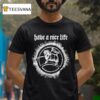 Have A Nice Life Goa T Shirt