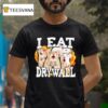 I Eat Drywall Rats T Shirt