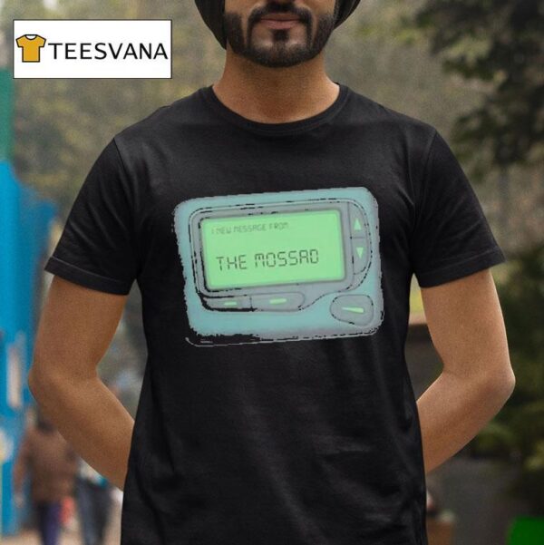 I New Message From The Mossad T Shirt