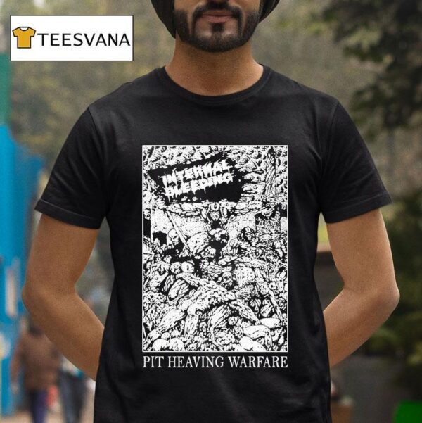 Internal Bleeding Pit Heaving Warfare T Shirt