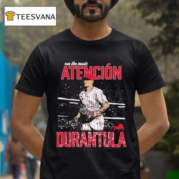 Jhoan Duran Atencion Durantula Cue The Music Philadelphia Phillies T Shirt