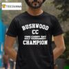 Kevin Smith Bushwood Cc Caddy Day Golf Tournament Champion T Shirt