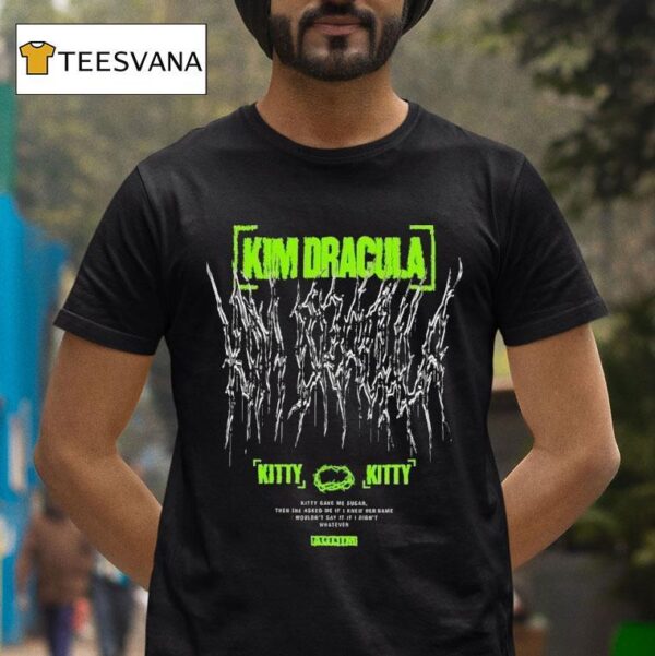 Kim Dracula Kitty Kitty T Shirt