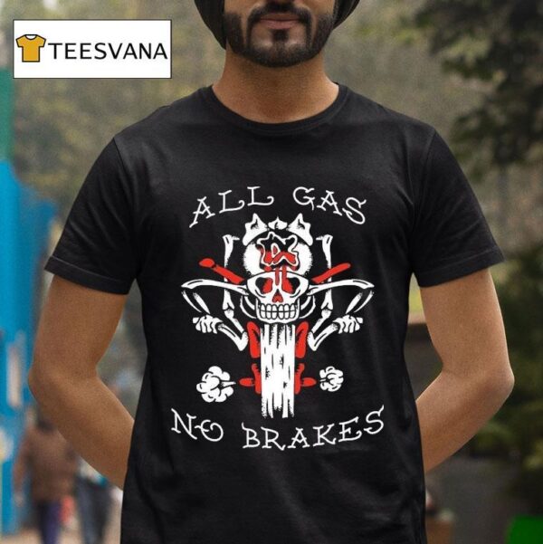 Kublai Khan Tx All Gas No Brakes T Shirt