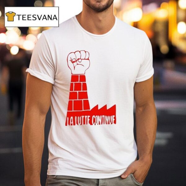 La Lutte Continue Fist Pump T Shirt