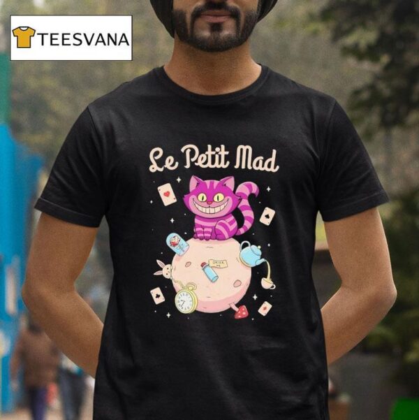 Le Petit Mad The Cheshire Cat From Alice In Wonderland In The Style Of Le Petit Prince T Shirt