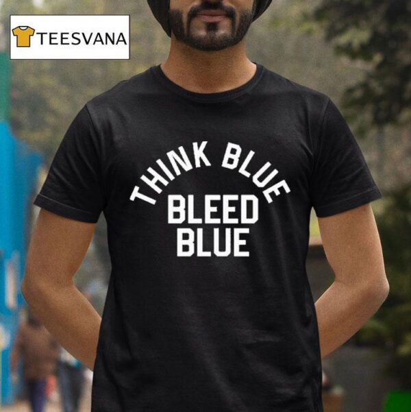 Los Angeles Dodgers Think Blue Bleed Blue T Shirt