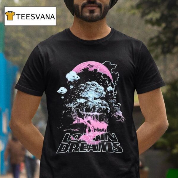 Lost In Dreams Dreaming T Shirt