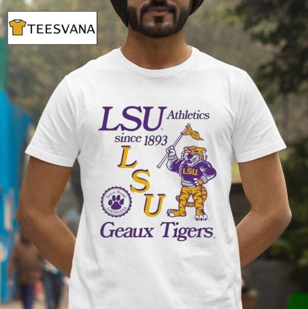 Lsu Tigers Geaux Tigers Athletics Since Mascot Baton Rouge Louisiana T Shirt