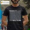 Mason City Really Blows T Shirt
