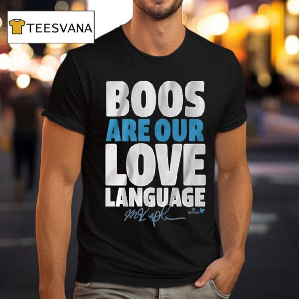 Max Kepler Boos Are Our Love Language T Shirt