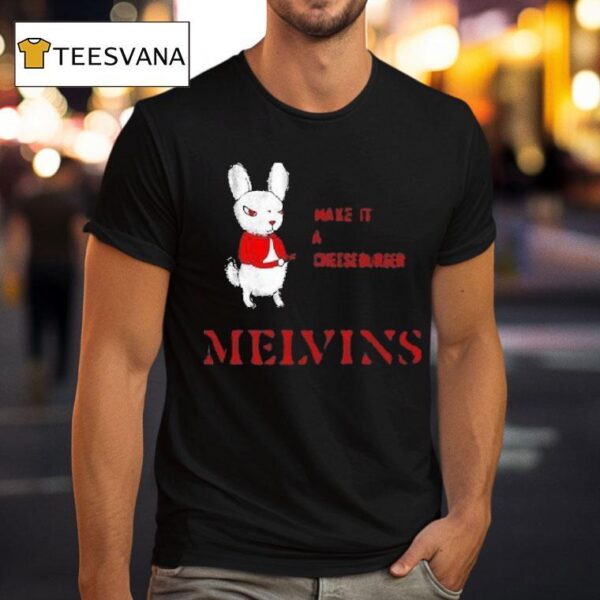 Melvins Everybody Loves Sausages Make It A Cheeseburger T Shirt