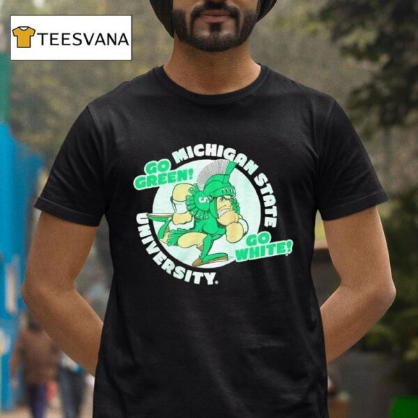 Michigan State Spartans University Go Green Go White T Shirt