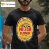 Milton Mango Can T Possibly Believe It Mango Story Est T Shirt