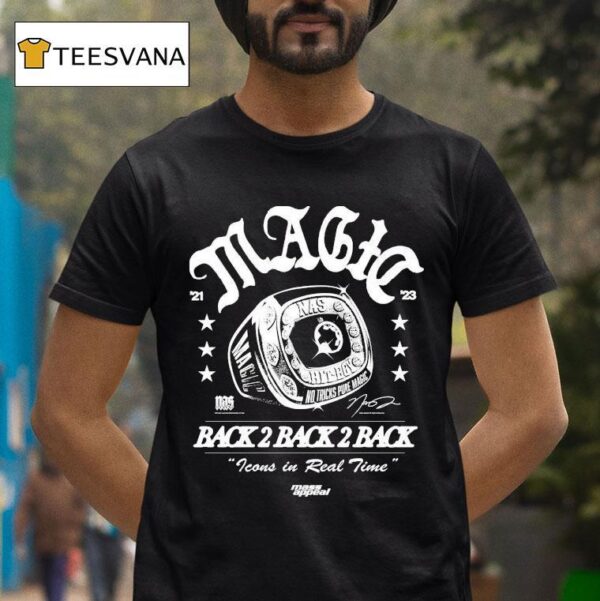 Nas Magic Back Back Back Back Icons In Real Time Champions T Shirt