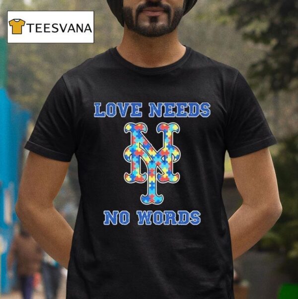 New York Mets Love Needs No Words T Shirt