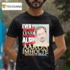 Nick Rekieta Every Bitch I Ever Fucked Also Fucked Aaron Imholte Hedonism Iii Spicer Mn T Shirt