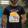Not Sure How Many Yeehaws I Got Left Cigarettes Horse T Shirt