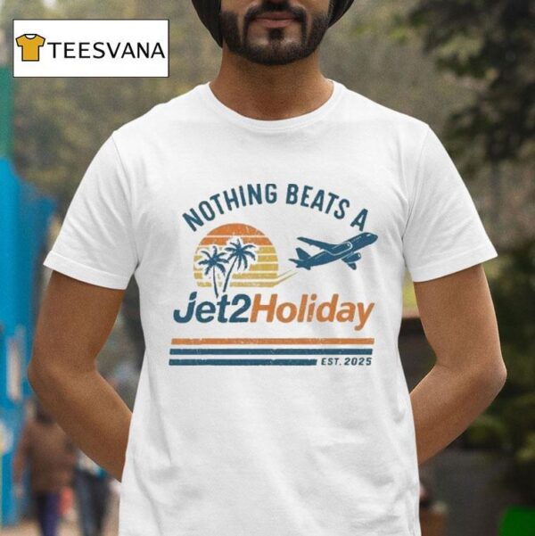 Nothing Beats A Jet Holiday Est T Shirt