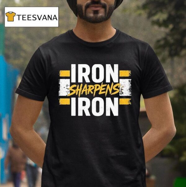 Pittsburgh Slers Iron Sharpens Iron T Shirt