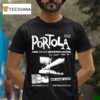 Portola Music Festival Waterfront Location The Fiercest Yet San Francisco Ca T Shirt