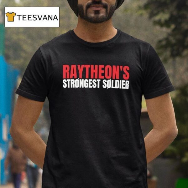 Raytheon S Strongest Solder T Shirt