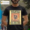 Richard Finger Wanted T Shirt