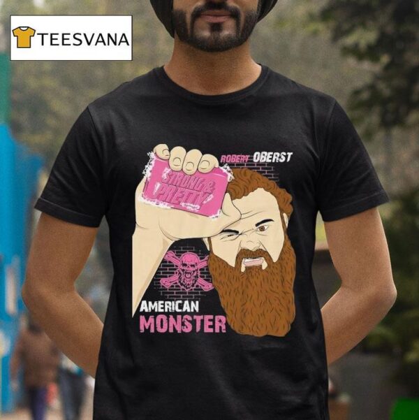 Robert Oberst Strong And Pretty Club American Monster T Shirt