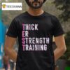 Robert Oberst Thick Er Strength Training T Shirt