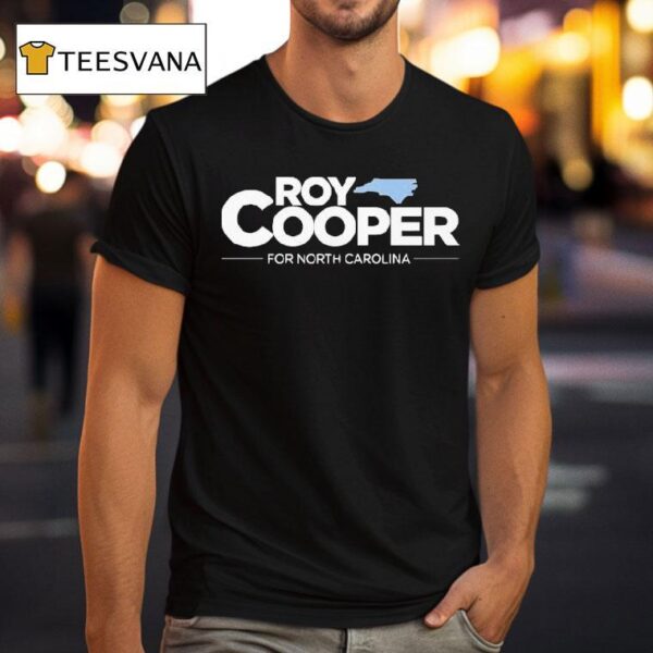 Roy Cooper For North Carolina T Shirt