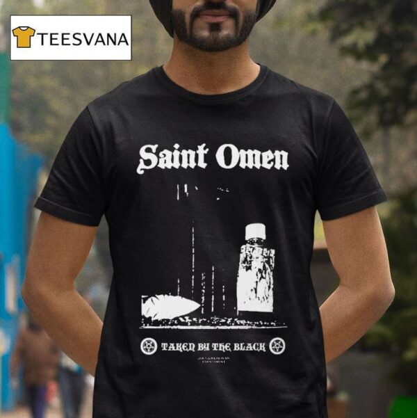 Saint Omen Taken By The Black T Shirt