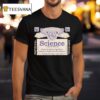 Science King Of Fields Brewed By The Finest Hypotheses Controlled Variables And Tested Theories T Shirt